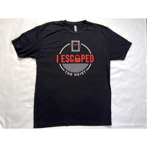I Escaped the Heist Shirt Size XL (Next Level Apparel)